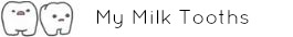 My Milk Toof